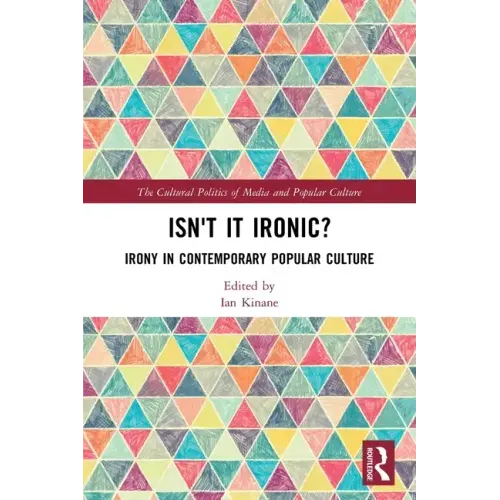 Isn't it Ironic?: Irony in Contemporary Popular Culture