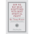 How We May Read Scriptures with Most Spiritual Profit