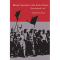 Bloody Saturday in the Soviet Union: Novocherkassk, 1962