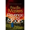 REVENGE ON THE MOORS a gripping murder mystery