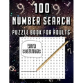 100 Number Search Puzzle Book For Adults: Big PuzzleBook Find Numbers For Adults And Seniors Large Print, Gifts For Father / Mother / Grandpa / Grandm