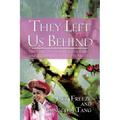 They Left Us Behind: The Story of a Young Girl's Family and the Struggle to Reach America