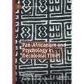 Pan-Africanism and Psychology in Decolonial Times