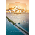 Be You-ti-ful: Navigating through the Transitions of Life to Find the Real You