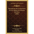 Descripcion De La Provincia De Los Mojos En El Reino Del Peru (1888)