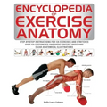Encyclopedia of Exercise Anatomy
