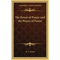 The Power of Prayer and the Prayer of Power