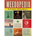 Weedopedia: An A to Z Guide to All Things Marijuana