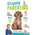 Puppy Parenting: What to Do and When to Do It