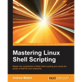 Mastering Linux Shell Scripting