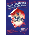 The Flag Never Touched the Ground: America's Brave Black Regiment in Battle