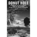 Donut Hole: A Marine's Real-Life Battles in Vietnam During 1967 and 68 Marines, 1st Force Logistical Command Clutch Platoon