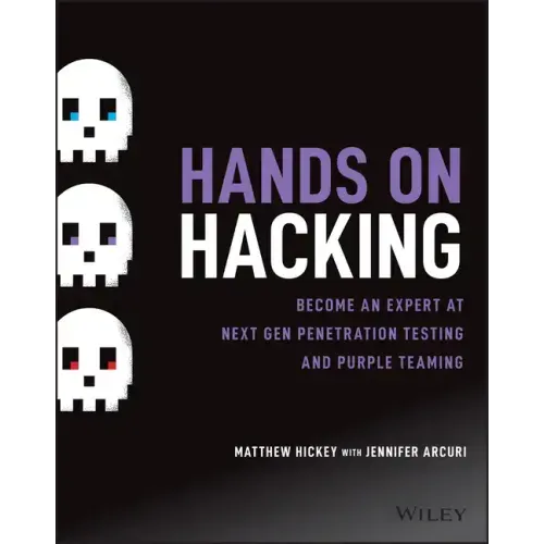 Hands on Hacking: Become an Expert at Next Gen Penetration Testing and Purple Teaming
