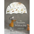 The Seasons Within Me