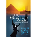 The Magdalene Complex: Revelation from the Silent Apostle Series