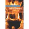 Lucifer Laughed