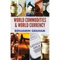 World Commodities & World Currency
