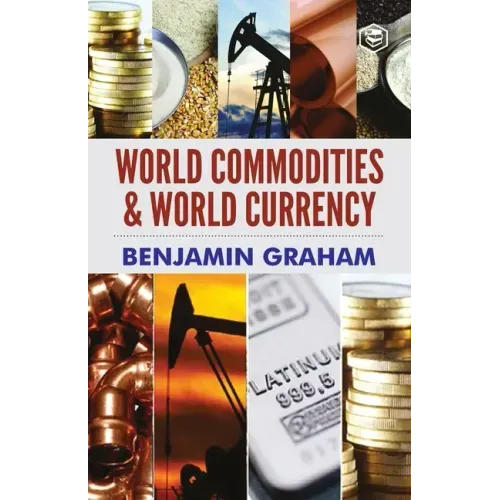 World Commodities & World Currency