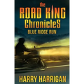 The Road King Chronicles: Blue Ridge Run