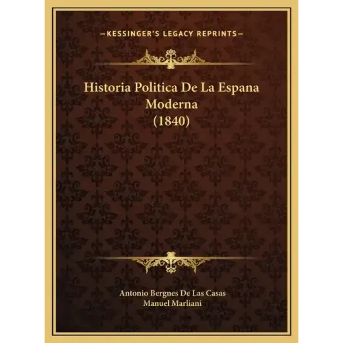 Historia Politica De La Espana Moderna (1840)
