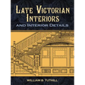 Late Victorian Interiors and Interior Details