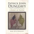 Patrick John Dunleavy: Patriot, Philosopher, Family Man: A Burst of Poetry