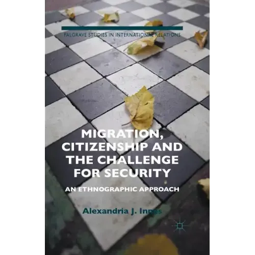 Migration, Citizenship and the Challenge for Security: An Ethnographic Approach