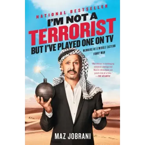 I'm Not a Terrorist, But I've Played One on TV: Memoirs of a Middle Eastern Funny Man