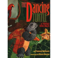 The Dancing Turtle: A Folktale from Brazil