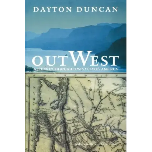 Out West: A Journey Through Lewis and Clark's America