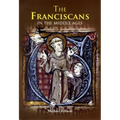 The Franciscans in the Middle Ages