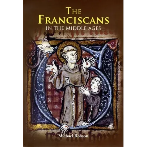 The Franciscans in the Middle Ages