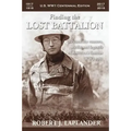 Finding the Lost Battalion: Beyond the Rumors, Myths and Legends of America's Famous WW1 Epic