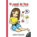 El canal de Vero: El Grooming un enemigo invisible