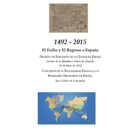 1492 - 2015: El Exilio y El Regreso a España