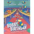 Bobby Birthday: A Story about Friendship