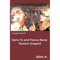 Dario Fo and Franca Rame: Passion Unspent
