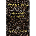 Yavanapriya: The Story Of Black Pepper And Aramaic Malabari.