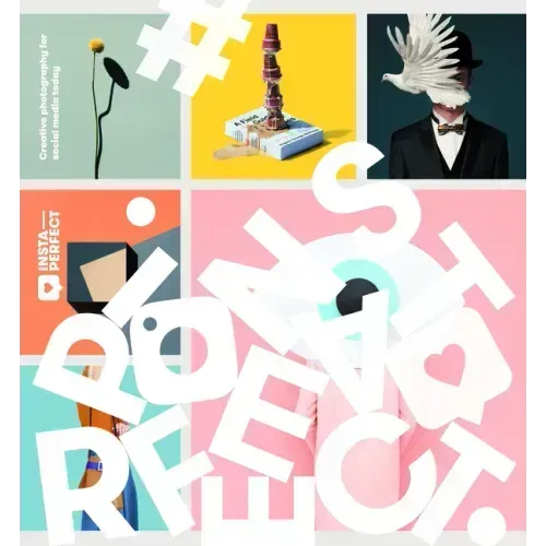 Insta-Perfect: Creative Photography for Social Media