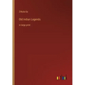 Old Indian Legends: in large print