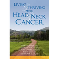 Living and Thriving with Head and Neck Cancer
