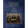 Selected Documents Relating to Law Reform in North Carolina During the Nineteenth Century: With Numerous Documents from Surrounding Centuries to Provi