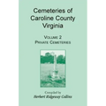 Cemeteries of Caroline County, Virginia, Volume 2, Private Cemeteries