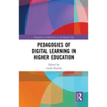 Pedagogies of Digital Learning in Higher Education