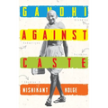 Gandhi Against Caste