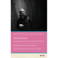 Antologaia: Queering the Seventies, a Radical Trans Memoir