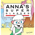 Anna's Super Glasses