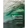 Sustainability Education: A Classroom Guide