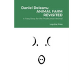 Animal Farm Revisited: A Fairy Story for the Posthuman Animal