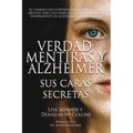 Verdad, Mentiras y Alzheimer: Sus Caras Secretas